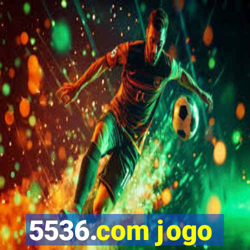 5536.com jogo